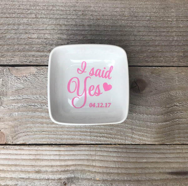 I Said Yes Jewelry Dish