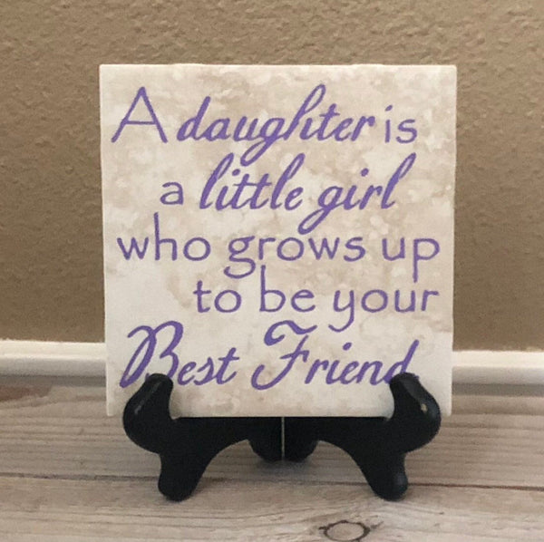 6x6 A Daughter is a Little Girl Tile