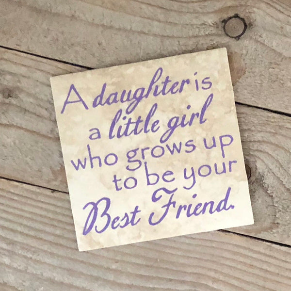 6x6 A Daughter is a Little Girl Tile