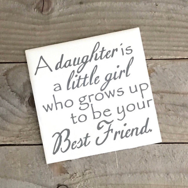 6x6 A Daughter is a Little Girl Tile