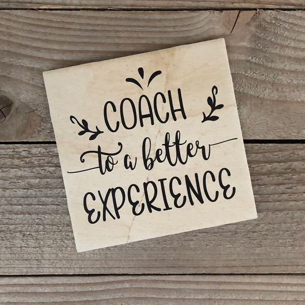 6x6 Coach to a Better Experience Tile