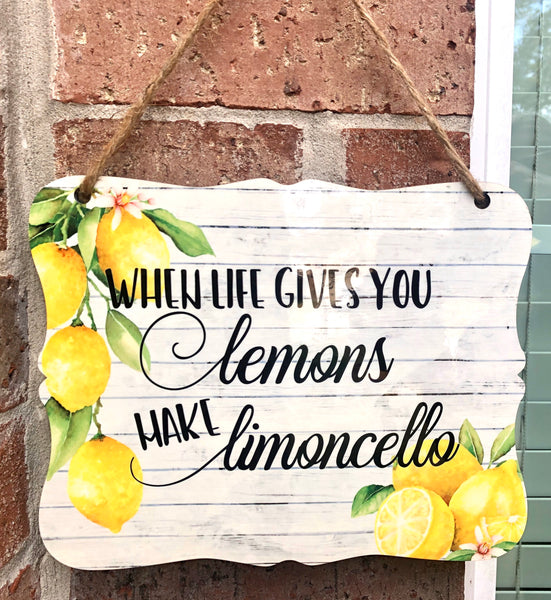 When Life Gives You Lemons Kitchen Sign