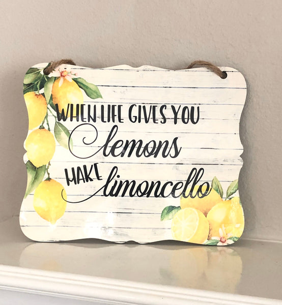 When Life Gives You Lemons Kitchen Sign