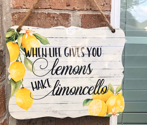 When Life Gives You Lemons Kitchen Sign