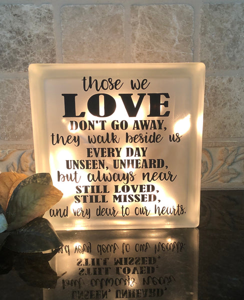 Those We Love Quote Light- Remembrance Gift, Memorial of Loved One, Loss of Loved One Gift