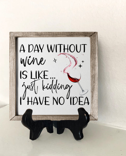 A Day Without Wine Decorative Tile | Wine Lover Gift | Kitchen Sign Decor